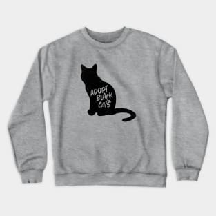 Adopt Black Cats Crewneck Sweatshirt